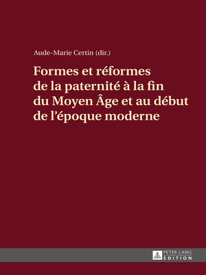 cover image of Formes et réformes de la paternité à la fin du Moyen Âge et au début de l'époque moderne